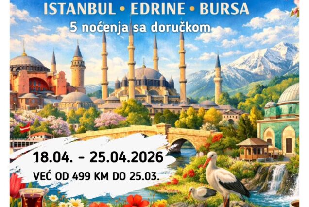 VREMEPLOV TRI PRIJSTOLNICE OSMANSKOG CARSTAVA ISTANBUL, BURSA, EDIRNE | 18.04.- 25.04.2026 | 8 dana - 5 noćenja sa doručkom